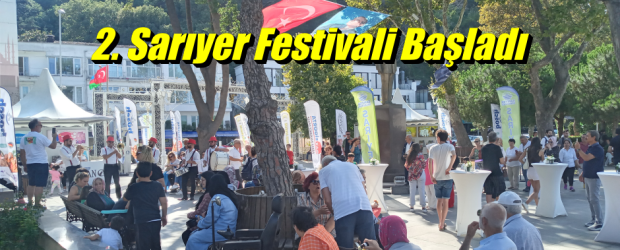 2. Sarıyer Festivali Açılışı Gerçekleşti