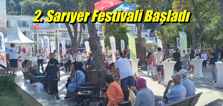 2. Sarıyer Festivali Açılışı Gerçekleşti