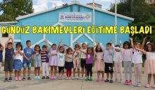 GÜNDÜZ BAKIMEVLERİ EĞİTİME BAŞLADI