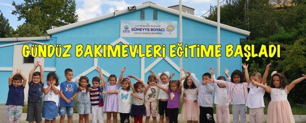 GÜNDÜZ BAKIMEVLERİ EĞİTİME BAŞLADI