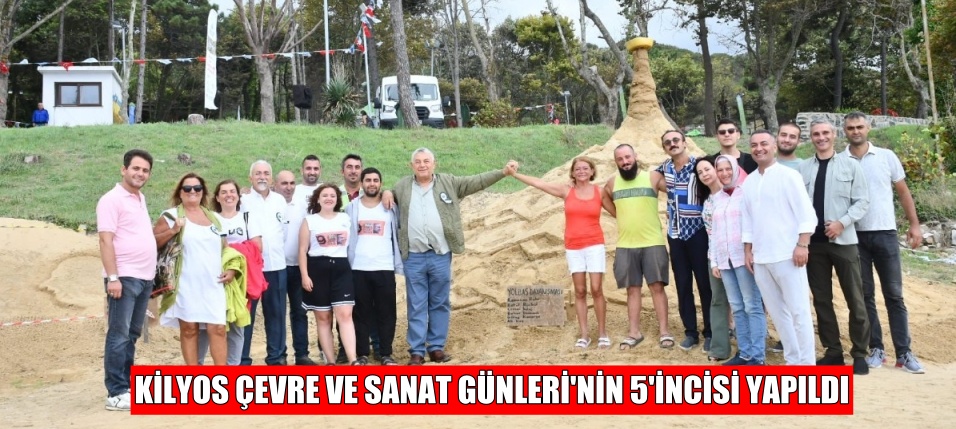 KİLYOS ÇEVRE VE SANAT GÜNLERİ’NİN 5’İNCİSİ YAPILDI