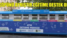ÇÖPÜNÜ AYRIŞTIR EĞİTİME DESTEK OL