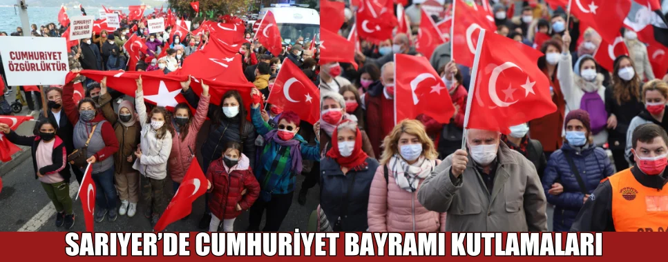 SARIYER’DE CUMHURİYET BAYRAMI KUTLAMALARI