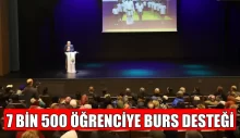 7 BİN 500 ÖĞRENCİYE BURS DESTEĞİ