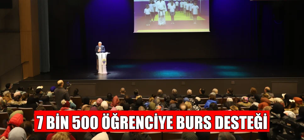 7 BİN 500 ÖĞRENCİYE BURS DESTEĞİ