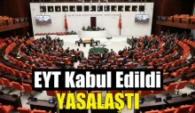 EYT Meclis’te kabul edildi. Yasalaştı.