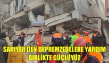 Sarıyer’den depremzedelere yardım
