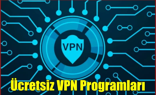 Ücretsiz VPN Programları
