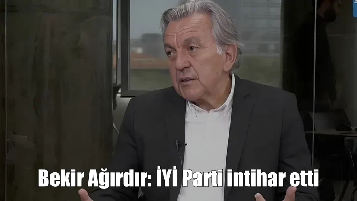 Bekir Ağırdır: İYİ Parti intihar etti