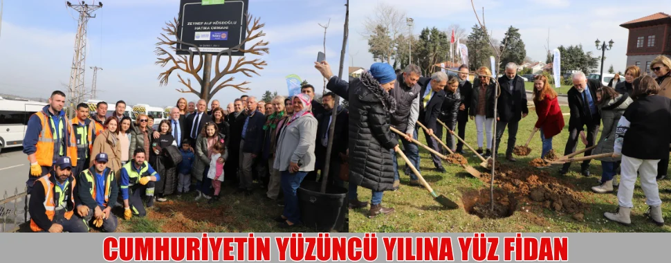 CUMHURİYETİN YÜZÜNCÜ YILINA YÜZ FİDAN