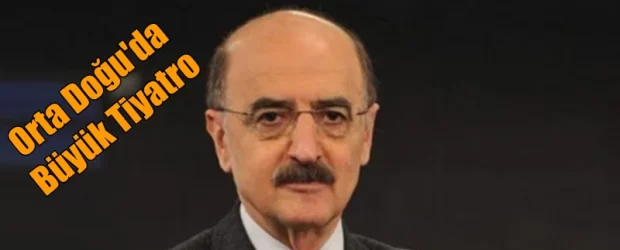 Ortadoğu’da Büyük Tiyatro