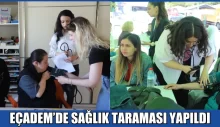 EÇADEM’DE SAĞLIK TARAMASI YAPILDI