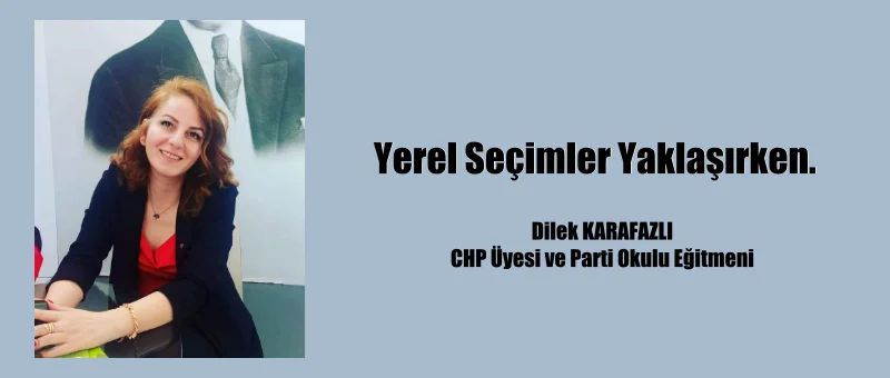 Yerel Seçimler Yaklaşırken.