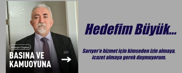 Hedefim Büyük…