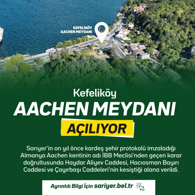 KEFELİKÖY-AACHEN MEYDANI AÇILIYOR