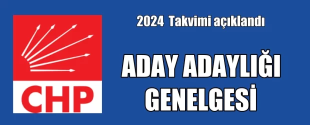 CHP Yerel Seçim A. Adaylığı Genelgesi Açıklandı