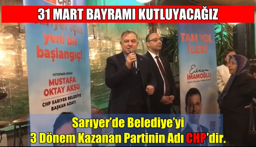 Sarıyer’de Belediye’yi 3 dönem kazanan partinin adı CHP’dir.