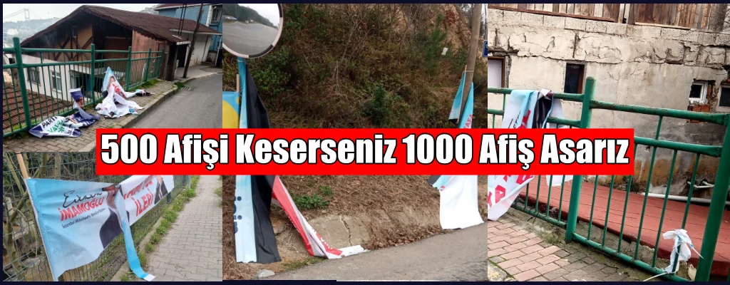 Zaferimizin ayak seslerini duyanlar, afişlerimize saldırıyor