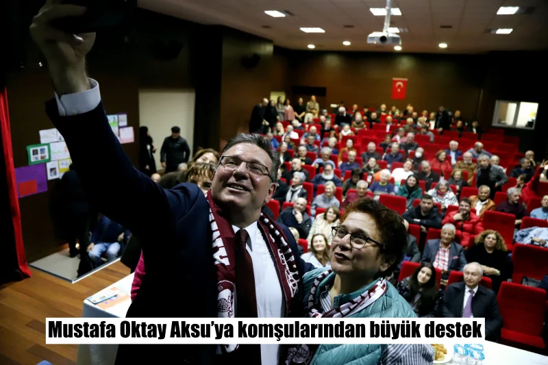 Mustafa Oktay Aksu’ya komşularından büyük destek