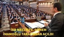 İBB MECLİSİ 9. DÖNEM İMAMOĞLU TARAFINDAN AÇILDI