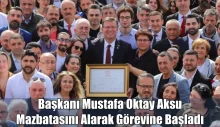 Başkan Mustafa Oktay Aksu mazbatasını alarak görevine başladı