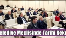 Belediye Meclisinde Tarihi Rekor