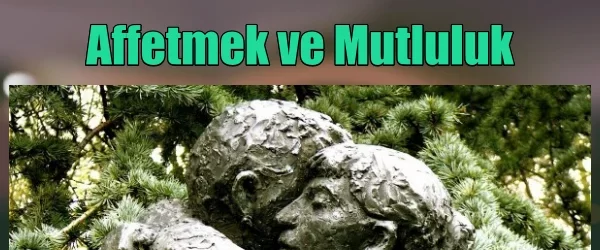 Affetmek uyumak kadar yararlıdır