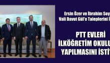 Ersin Özer ve İbrahim Soymaz Vali Davut Gül’e Taleplerini İlettiler