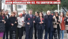 LOZAN MÜBADELESİ’NİN 102. YILI SARIYER’DE ANILDI