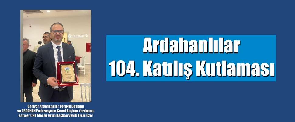Ardahanlılar 104. Katılış Kutlaması