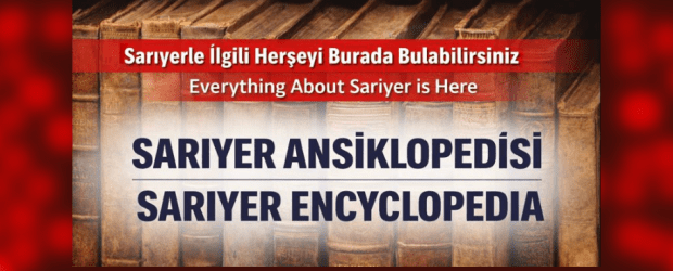 SARIYER ANSİKLOPEDİSİ – SARIYER ENCYCLOPEDIA