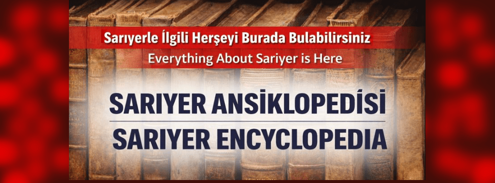 SARIYER ANSİKLOPEDİSİ – SARIYER ENCYCLOPEDIA